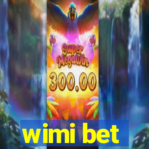 wimi bet